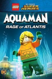   LEGO Супергерои DC: Аквамен. Ярость Атлантиды (2018)